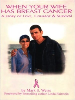 cover image of When Your Wife Has Breast Cancer, a Story of Love Courage & Survival